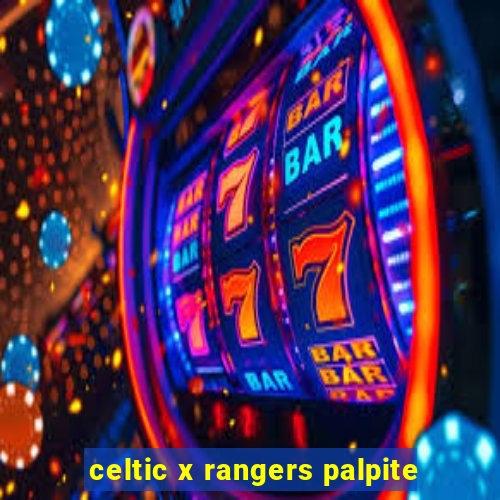 celtic x rangers palpite